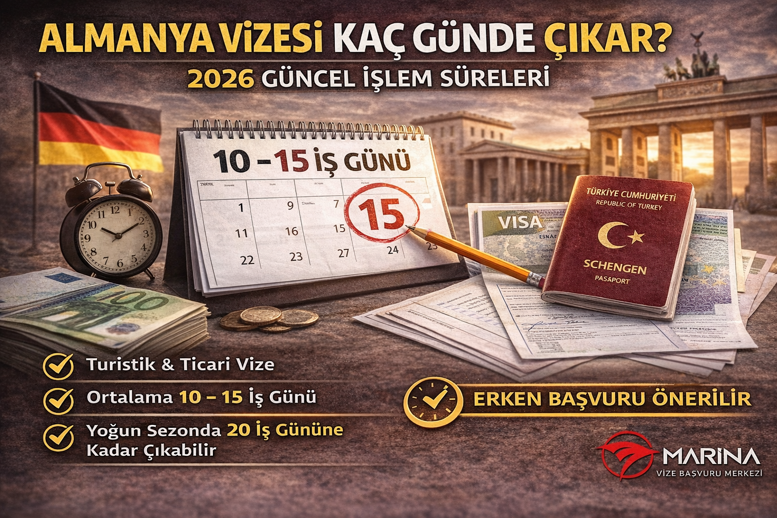 2026 Almanya Schengen vizesi kaç günde çıkar sorusuna yönelik 10-15 iş günü işlem süresi bilgisi ve güncel değerlendirme görseli Marina Vize Başvuru Merkezi