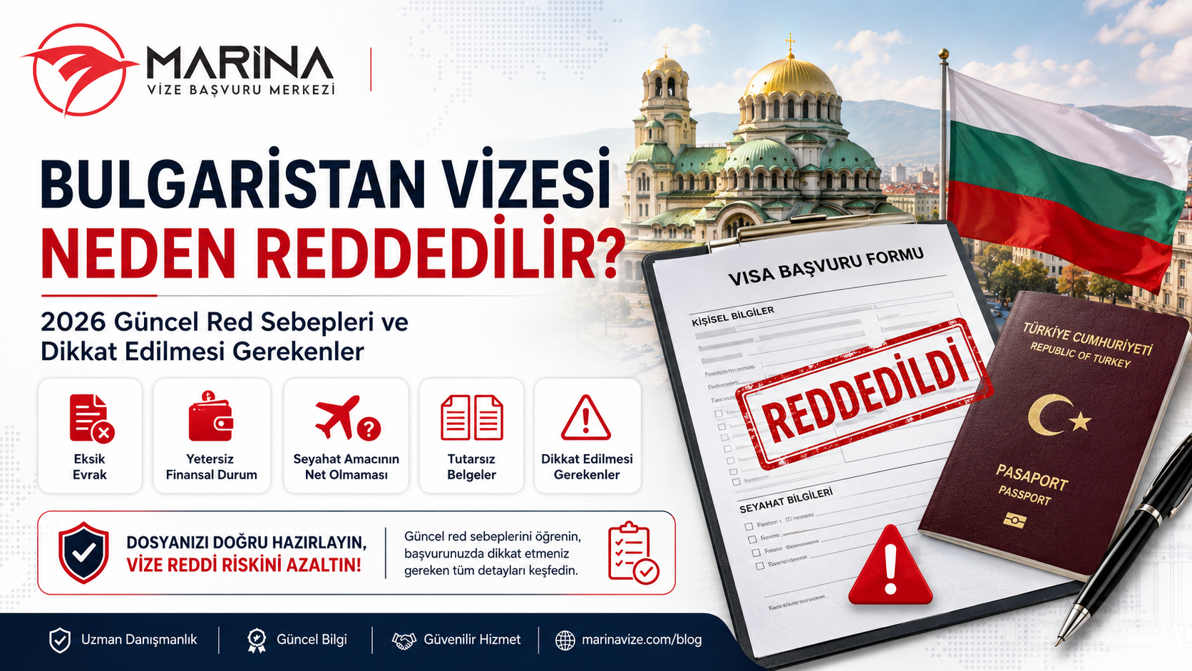 Bulgaristan vizesi başvurularında red sebepleri, eksik evrak, yetersiz finansal durum, seyahat amacının net olmaması ve tutarsız belgeleri anlatan Marina Vize Başvuru Merkezi kapak görseli.