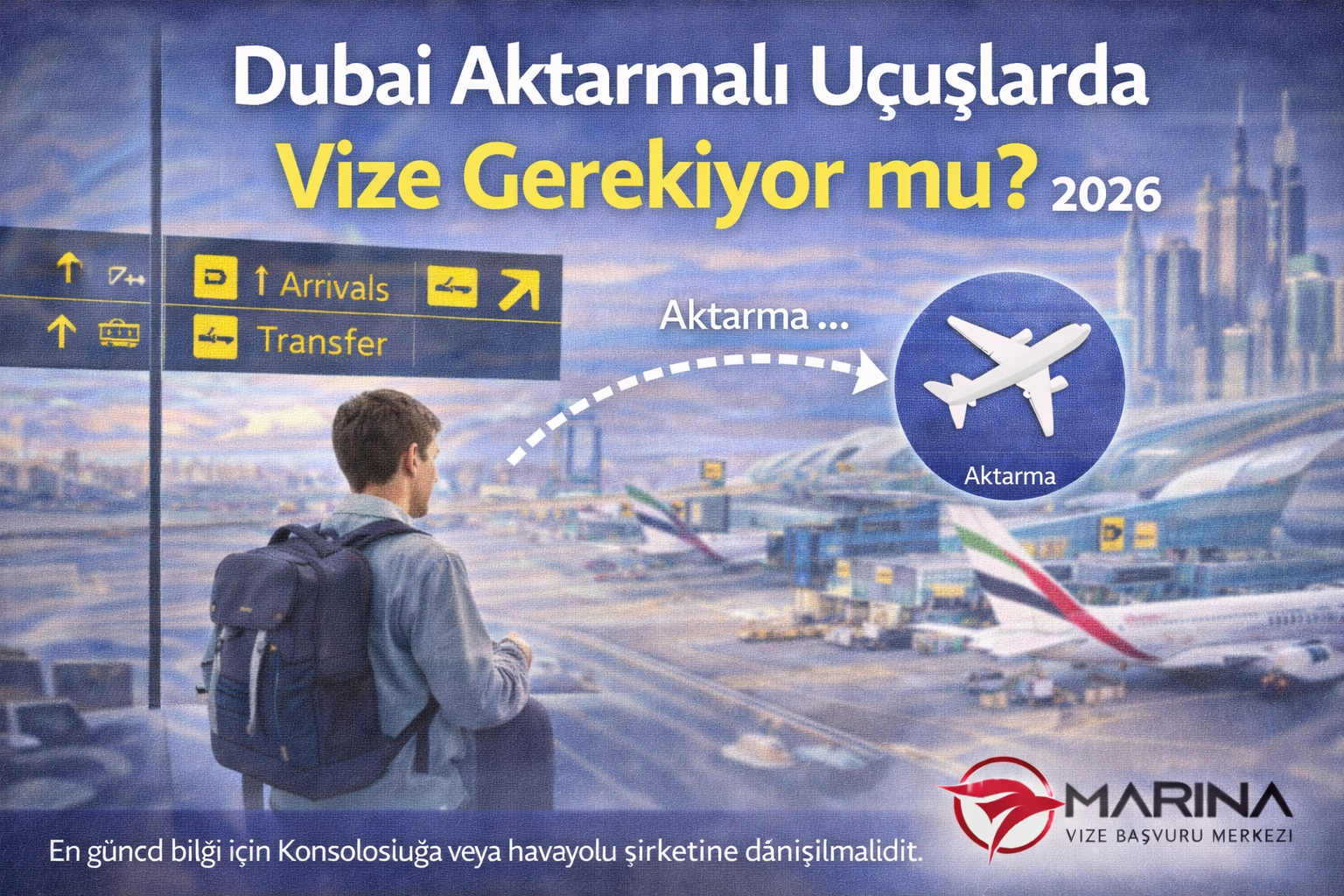 Dubai havalimanında aktarmalı uçuş yapan yolcular için vize gerekip gerekmediğini anlatan, havalimanı transfer tabelası ve uçak görseli bulunan Marina Vize logolu bilgilendirici blog görseli