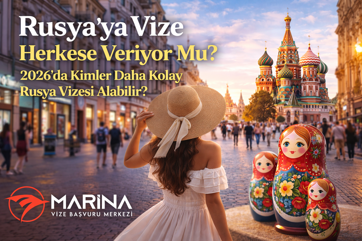 Rusya herkese vize veriyor mu? 2026 güncel değerlendirme ile Rusya vizesi kimlere daha kolay çıkar, e-vize şartları ve başvuru detaylarını öğrenin.