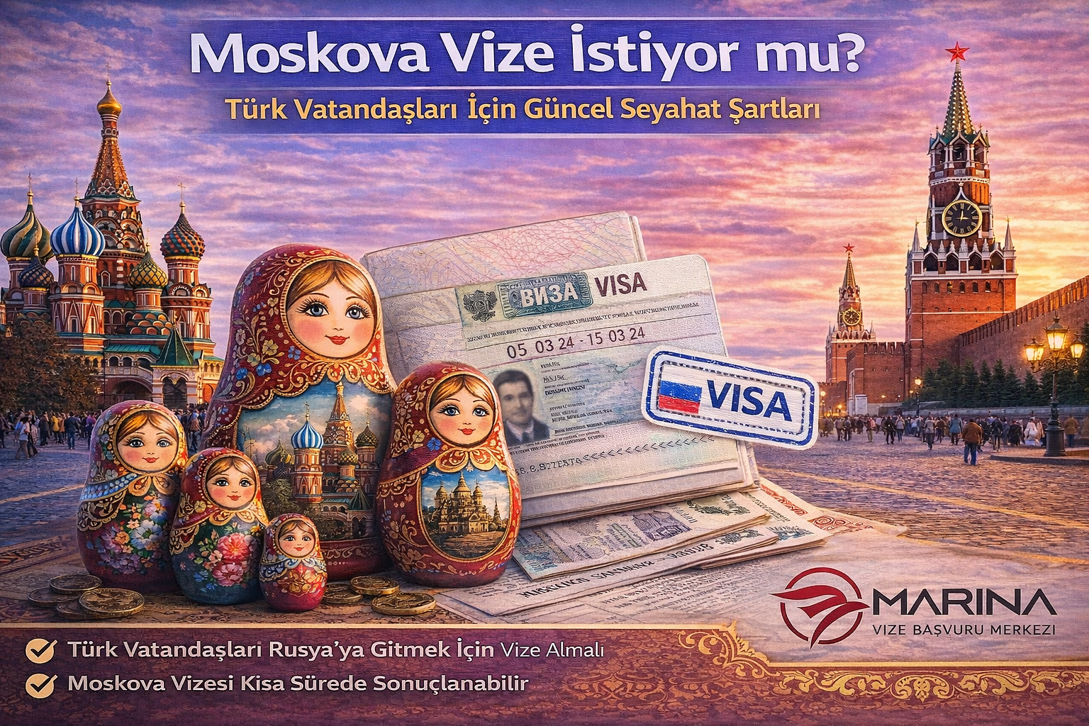Moskova Vize İstiyor mu? Türk Vatandaşları İçin Güncel Seyahat Şartları