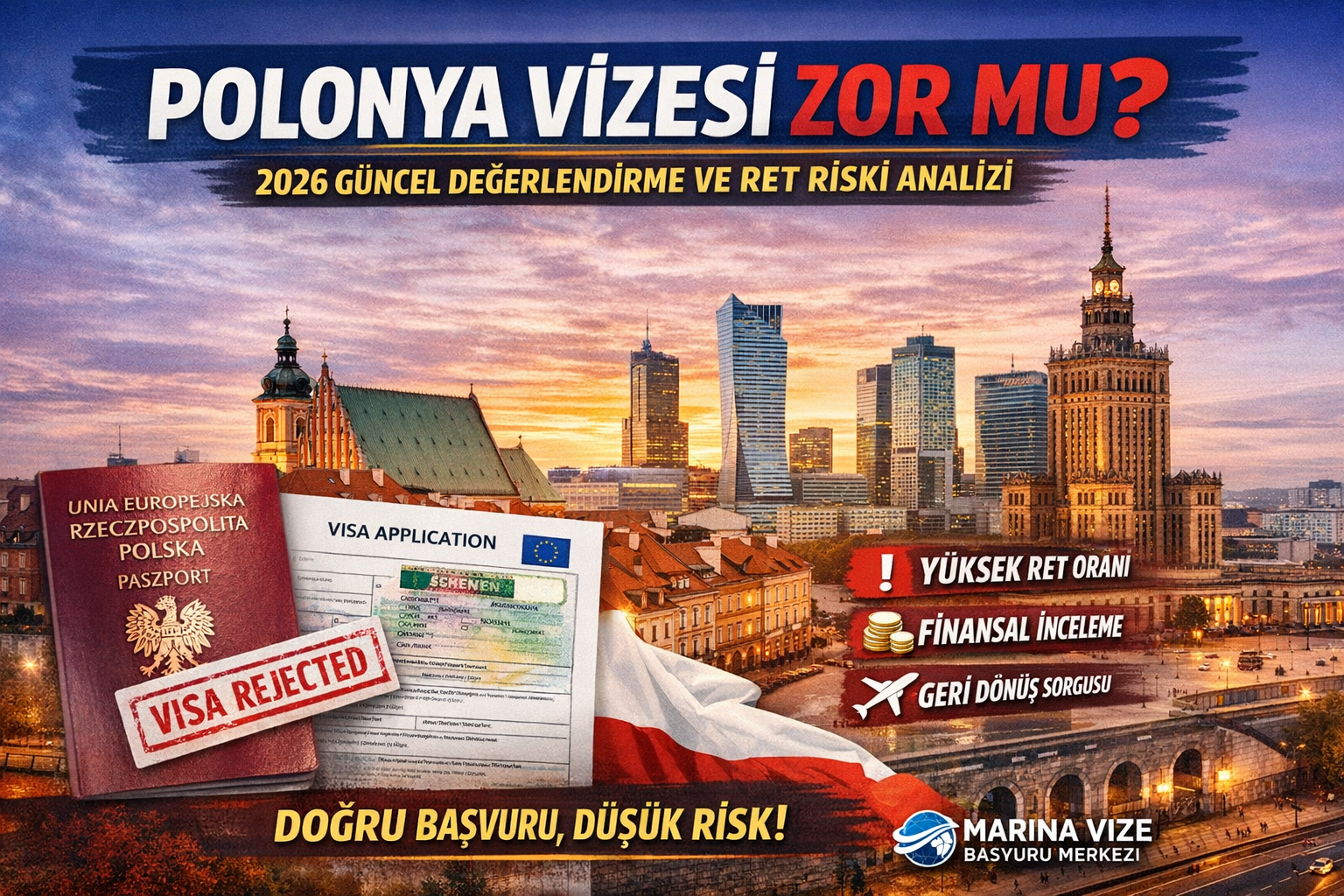 Polonya vizesi zor mu 2026 Schengen vize başvuru süreci ve ret riski değerlendirmesi