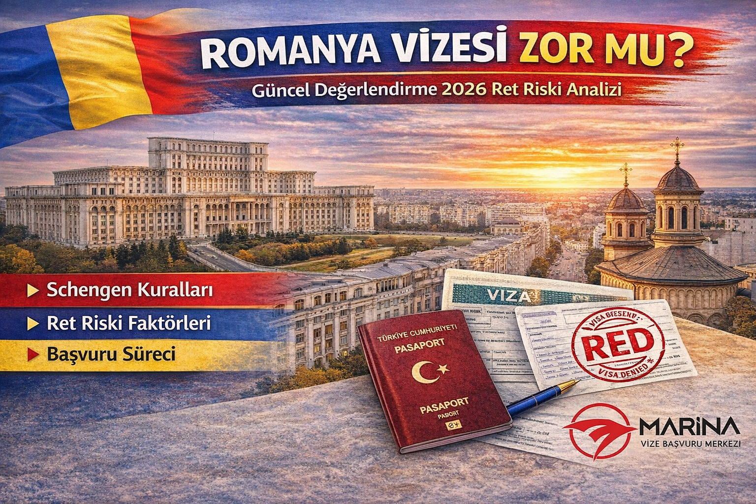 Romanya vizesi zor mu 2026 başvuru şartları ve ret riski analizi