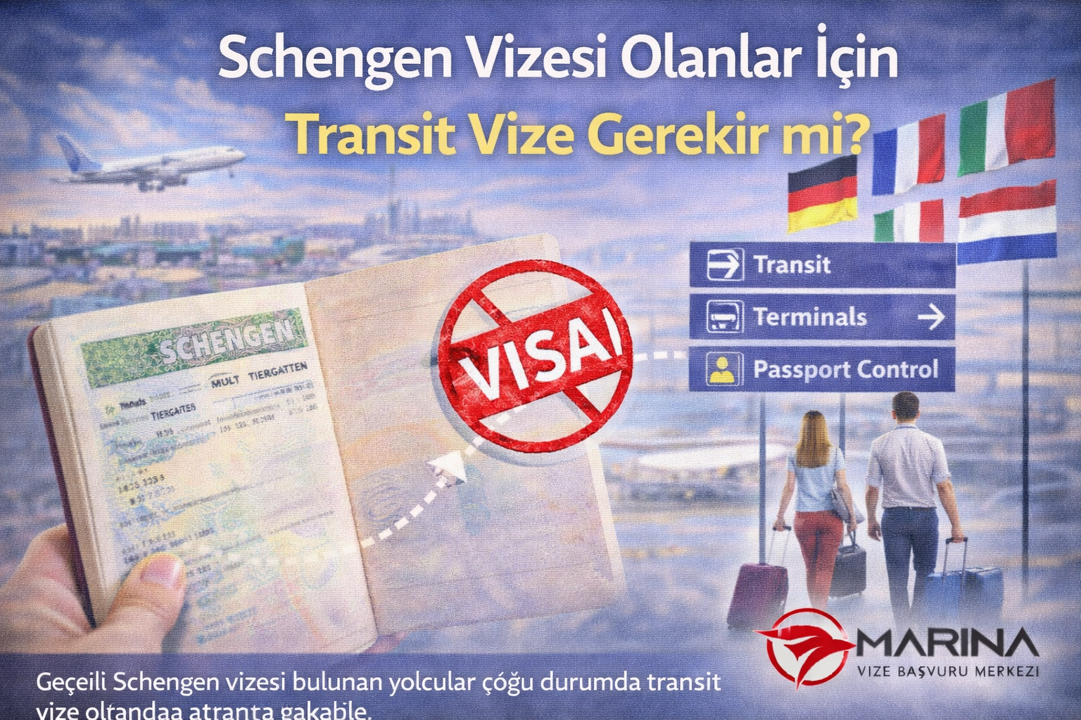 Schengen vizesi bulunan yolcuların aktarmalı uçuşlarda transit vize gerekip gerekmediğini anlatan, pasaport ve havalimanı sahnesi içeren Marina Vize logolu bilgilendirici görsel