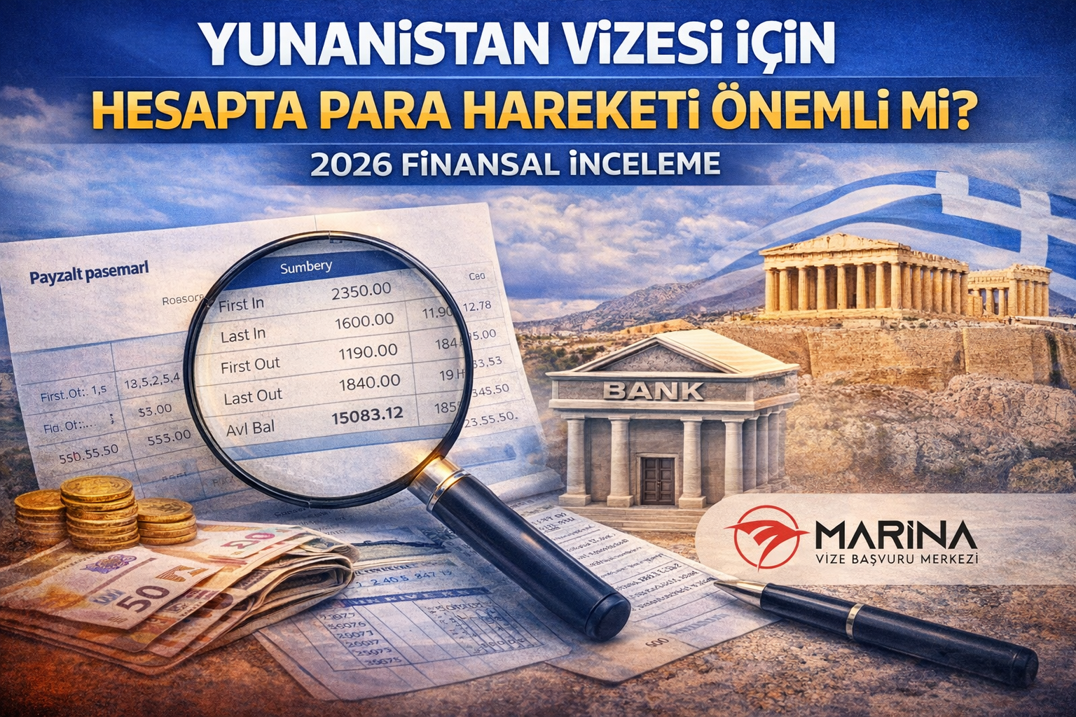 YUNANİSTAN VİZESİ İÇİN HESAPTA PARA HAREKETİ ÖNEMLİ Mİ? 2026 FİNANSAL İNCELEME